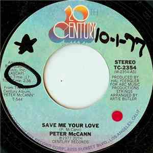 Peter McCann - Save Me Your Love