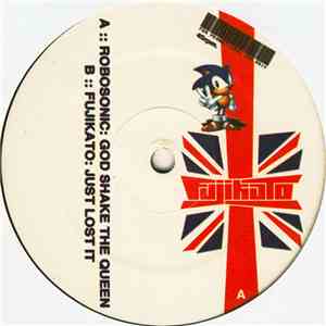 Robosonic / Fujikato - God Shake The Queen / Just Lost It