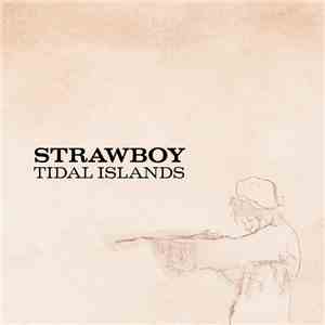 Strawboy - Tidal Islands