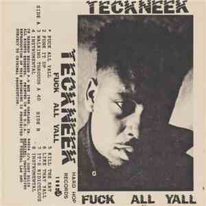 Teckneek - Fuck All Yall