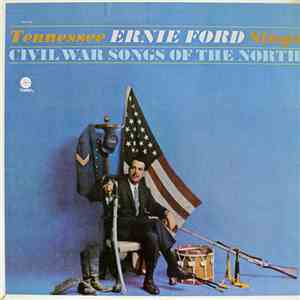 Tennessee Ernie Ford - Tennessee Ernie Ford Sings Civil War Songs Of The No ...