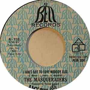 The Masqueraders - I Ain't Got To Love Nobody Else