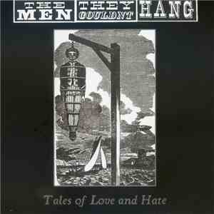 The Men They Couldn't Hang - Tales Of Love And Hate
