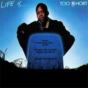 Too $hort - Life Is...Too $hort