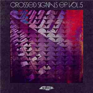 Various - Crossed Signals EP Vol. 5