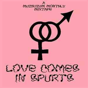 Various - Love Comes In Spurts