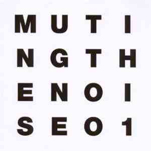 Various - Muting The Noise 01