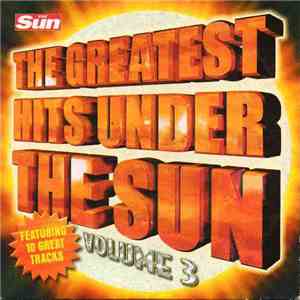 Various - The Greatest Hits Under The Sun (Volume 3)