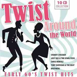 Various - Twist Around The World - Early 60's Twist Hits