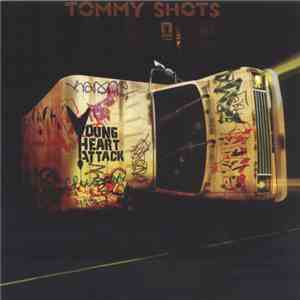 Young Heart Attack - Tommy Shots