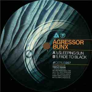 Agressor Bunx - Sleeping Sun / Fade To Black