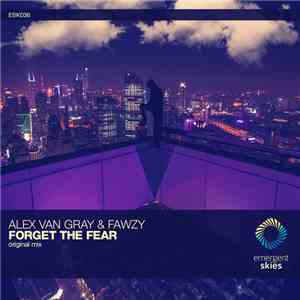 Alex van Gray & Fawzy - Forget The Fear