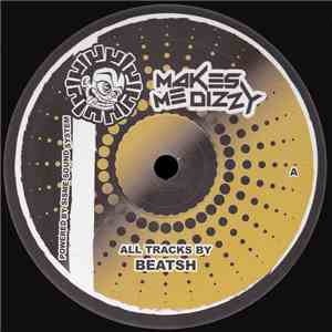 Beatsh - Makes Me Dizzy 12