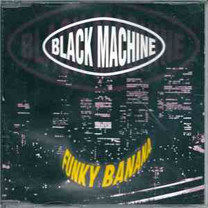 Black Machine - Funky Banana