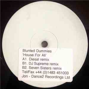 Blunted Dummies - House For All