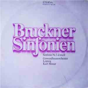 Bruckner, Gewandhausorchester Leipzig, Kurt Masur - Sinfonie Nr. 3 D-moll