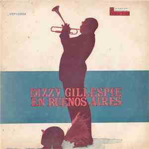 Dizzy Gillespie - Dizzy Gillespie En Buenos Aires