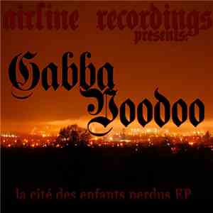 Gabba Voodoo - La Cité Des Enfants Perdus EP