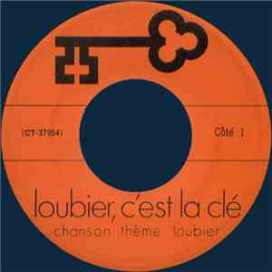 Gabriel Loubier - Loubier, C'est La Clé
