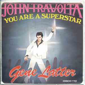 Gene Latter - John Travolta, You Are A Superstar