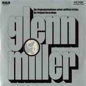Glenn Miller - Die Originalaufnahmen Seiner Größten Erfolge
