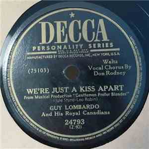 Guy Lombardo And His Royal Canadians - We're Just A Kiss Apart / Bye Bye Ba ...