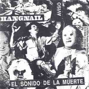 Hangnail  / E.B.S. - El Sonido De La Muerte / Untitled