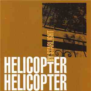 Helicopter Helicopter - By Starlight