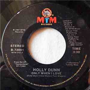 Holly Dunn - Only When I Love