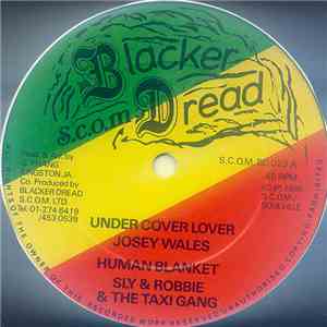 Josey Wales / Nitty Gritty - Undercover Lover / Trials & Crosses