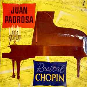 Juan Padrosa ,Joan Padrosa Baus  Chopin - Recital De Piano Chopin