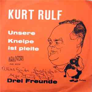 Kurt Rulf - Unsere Kneipe Ist Pleite