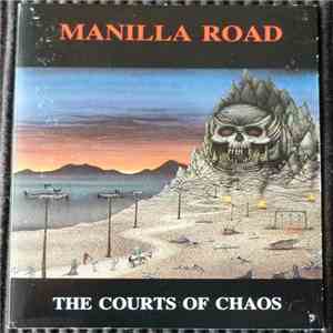 Manilla Road - The Courts Of Chaos