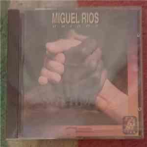 Miguel Rios - Unidos