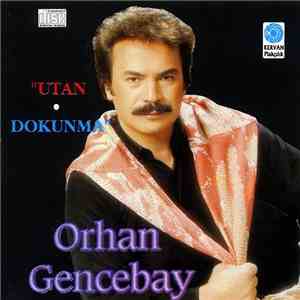 Orhan Gencebay - Utan • Dokunma
