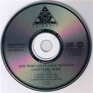 Our Tribe with Frankie Pharoah - Love Come Home