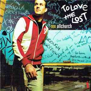 Rex Allchurch - To Love The Lost