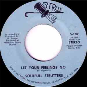 Soulfull Strutters - Let Your Feelings Go / How Happy We Will Be