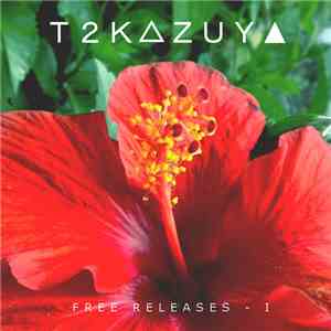 T2Kazuya - Free Releases - I