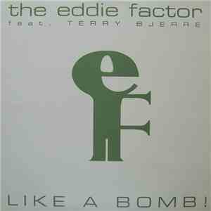 The Eddie Factor Feat. Terry Bjerre - Like A Bomb!