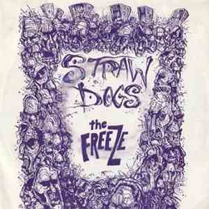 The Freeze / Straw Dogs - The Freeze / Straw Dogs