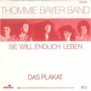 Thommie Bayer Band - Sie Will Endlich Leben