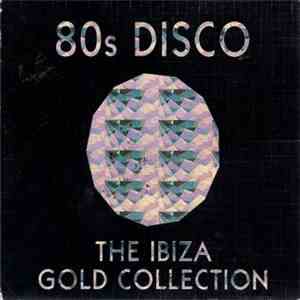 Various - 80s Disco - The Ibiza Gold Collection