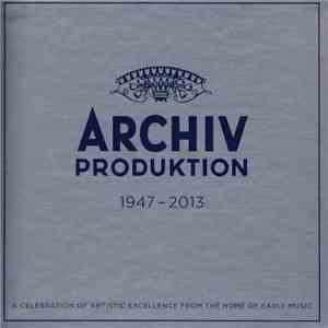 Various - Archiv Produktion 1947-2013