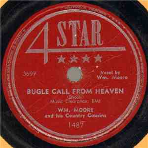Wm. Moore And His Country Cousins - Bugle Call From Heaven / Payday In Heav ...