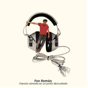Alfonso Román - Silencio Comodo En Un Jardin Descuidado