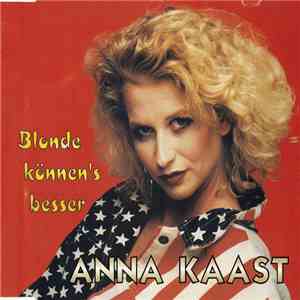 Anna Kaast - Blonde Können's Besser