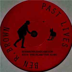 Ben R.Brown - Past Lives