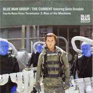 Blue Man Group Featuring Gavin Rossdale - The Current