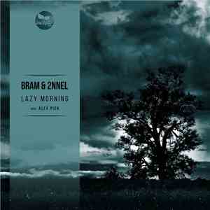 Bram & 2NNEL - Lazy Morning